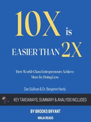cover image of Summary of 10x Is Easier than 2x